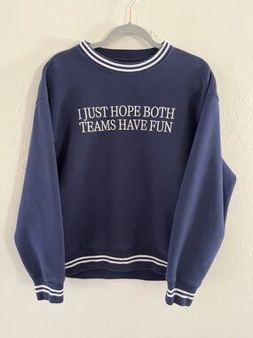 Abercrombie & Fitch Navy Crewneck “I Just Hope Both Teams Have Fun” Unisex